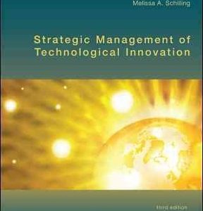 STRATEGIC MANAGEMENT OF TECHNOLOGICAL INNOVATION 3RD EDITION -TEST BANK