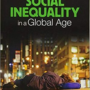 Social Inequality in a Global Age 4th Edition By Scott R. Sernau - Test Bank