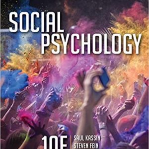 Social Psychology 10th Edition by Saul Kassin - Test Bank