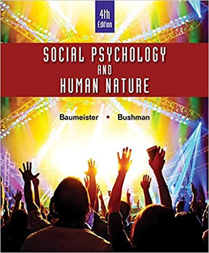 Social Psychology and Human Nature Brief 4th Edition by Roy F. Baumeister - Test Bank