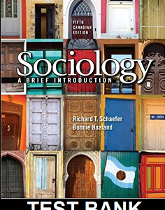 Sociology A Brief Introduction Canadian 5th Edition by Schaefer - Test Bank