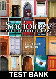 Sociology A Brief Introduction Canadian 5th Edition by Schaefer - Test Bank