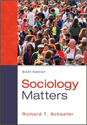 Test Bank For Sociology Matters 6th edition by Richard Schaefer