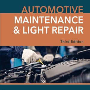 Solution Manual For Automotive Maintenance & Light Repair 3rd Edition Rob Thompson