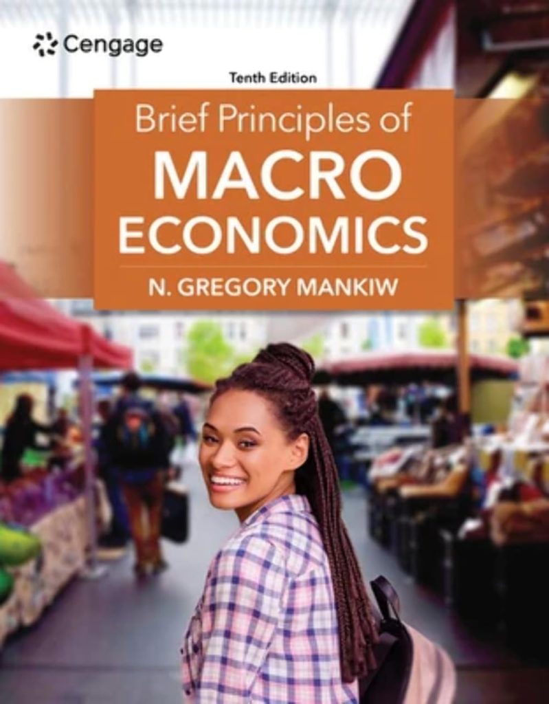 Solution Manual For Brief Principles of Macroeconomics, 10th Edition N. Gregory Mankiw
