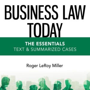 Solution Manual For Business Law Today, Standard Text & Summarized Cases 13th Edition