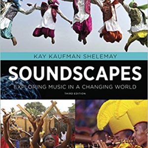 Soundscapes 3rd Edition By Kay Kaufman Shelemay - Test Bank