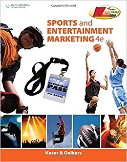 Sports and Entertainment Marketing 4th edition by Kaser - Test Bank