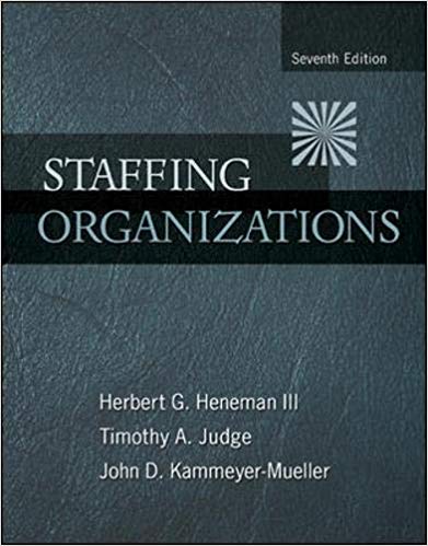 Staffing Organizations 7th Edition By Heneman III - Test Bank