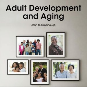 Test Bank For Adult Development and Aging 9th Edition John C. Cavanaugh