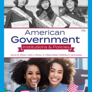 Test Bank For American Government Institutions and Policies, 17th Edition James Q. Wilson