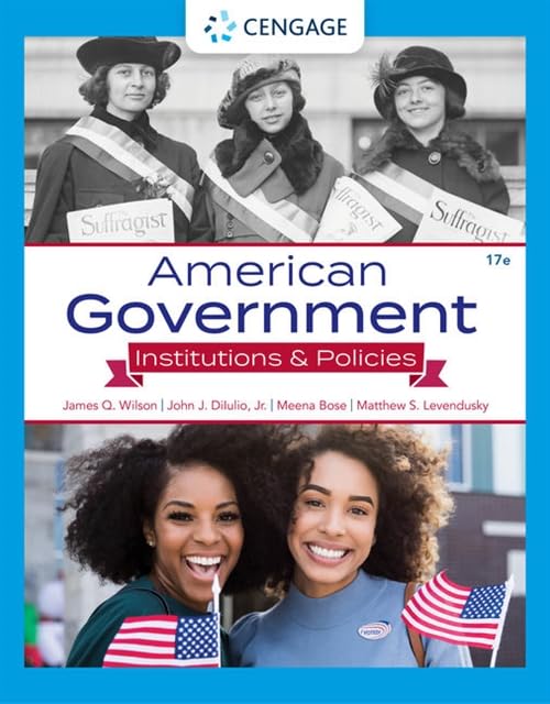 Test Bank For American Government Institutions and Policies, 17th Edition James Q. Wilson