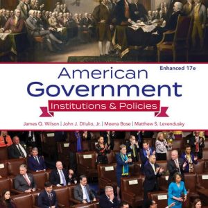 Test Bank For American Government Institutions and Policies, Enhanced 17th Edition