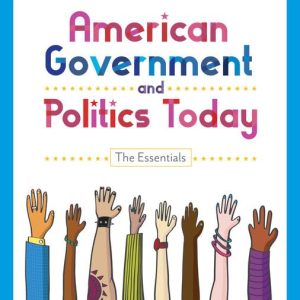 Test Bank For American Government and Politics Today The Essentials, 20th Edition