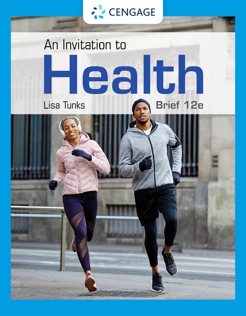 Test Bank For An Invitation to Health, Brief Edition 12th Edition by Lisa Tunks