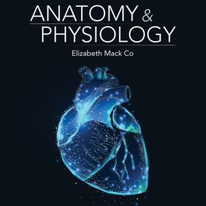 Test Bank For Anatomy & Physiology (MindTap Course List) 1st Edition