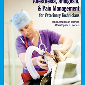 Test Bank For Anesthesia, Analgesia, and Pain Management for Veterinary Technicians 1st Edition