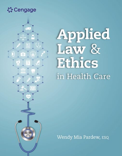 Test Bank For Applied Law and Ethics in Health Care 1st Edition Wendy Mia Pardew