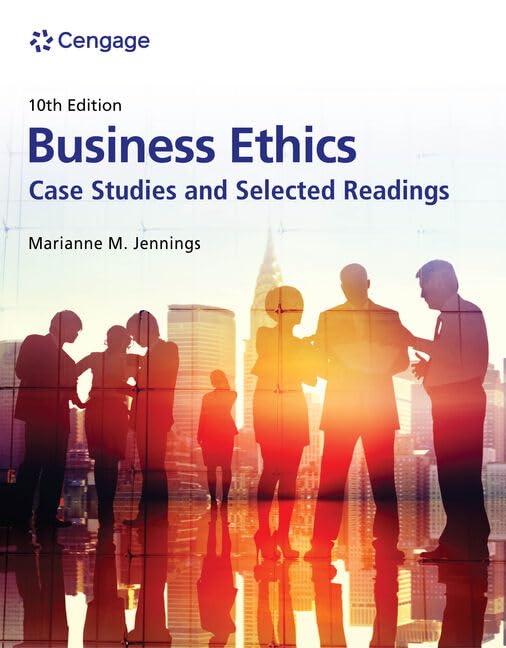 Test Bank For Business Ethics Case Studies and Selected Readings, 10th Edition