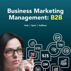 Test Bank For Business Marketing Management B2B, 13th Edition Michael D. Hutt