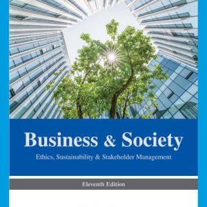 Test Bank For Business & Society Ethics Sustainability & Stakeholder Management 11th Edition