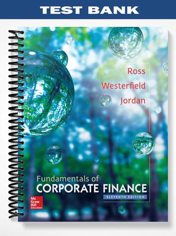 Test Bank For Fundamentals of Corporate Finance 11th Edition The Mcgraw-hill