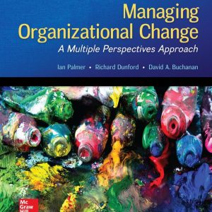 Test Bank For Managing Organizational Change: A Multiple Perspectives Approach 3rd Edition