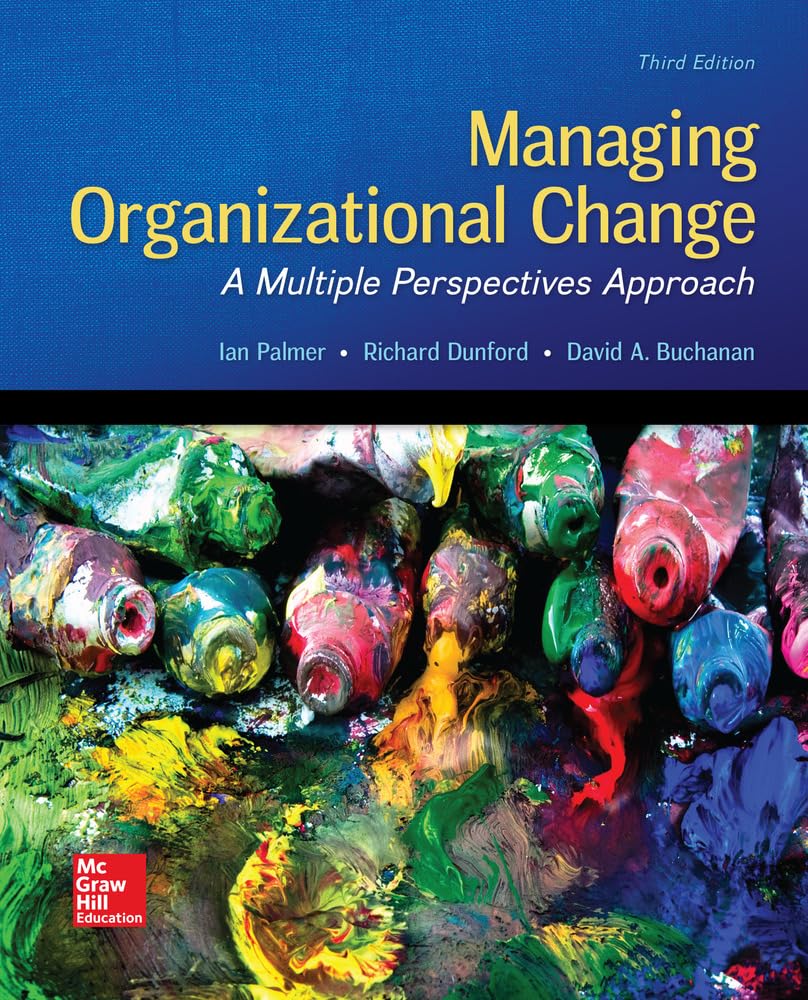 Test Bank For Managing Organizational Change: A Multiple Perspectives Approach 3rd Edition