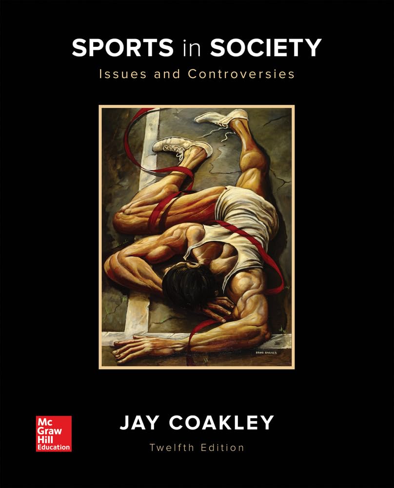 Test Bank For Sports in Society: Issues and Controversies 12th Edition