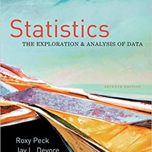 Statistics The Exploration & Analysis of Data 7th Edition by Roxy Peck - Test Bank