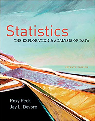 Statistics The Exploration & Analysis of Data 7th Edition by Roxy Peck - Test Bank