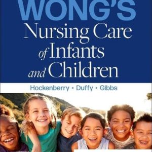 Test Bank For Wong's Nursing Care of Infants and Children 12th Edition