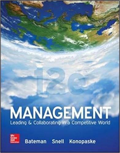 Management Leading and Collaborating in a Competitive World 12th Edition Bateman - Test Bank