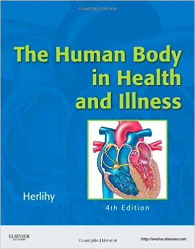 The Human Body In Health And Illness 4th Edition by Barbara Herlihy - Test Bank