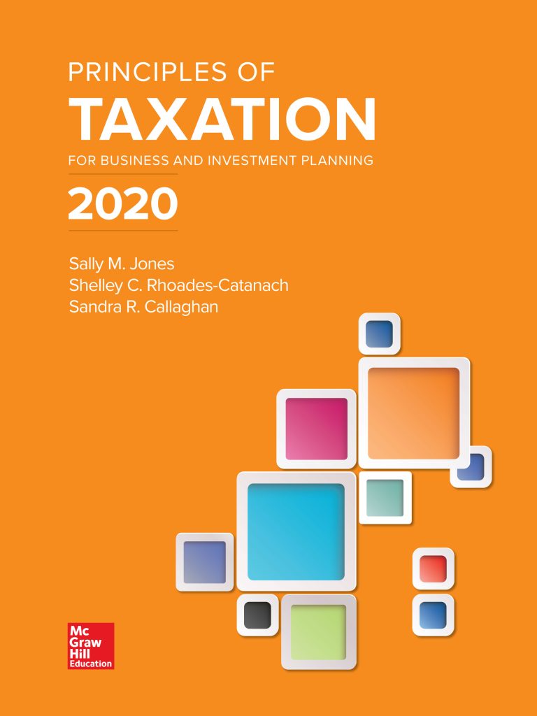 Principles of Taxation for Business and Investment Planning 2020 Edition 23rd Edition