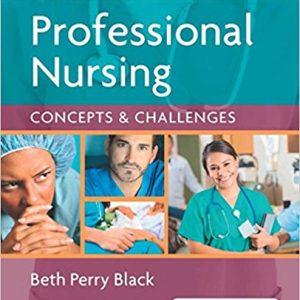 Professional Nursing Concepts & Challenges, 8th Edition By Beth Black