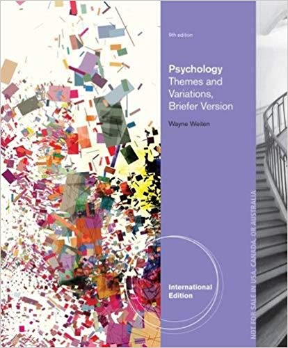 Psychology Themes and Variations Briefer International Edition 9Th Edition By Wayne Weiten - Test Bank