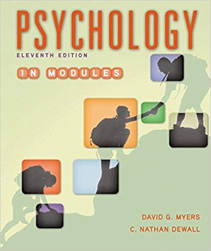 Psychology in Modules 11th Edition By David G. Myers - Test Bank