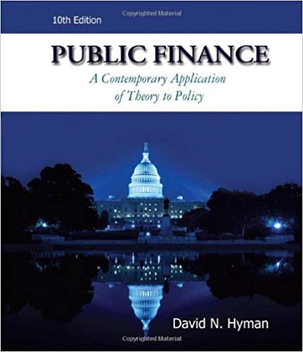 Public Finance 10th Edition By Hyman - Test Bank