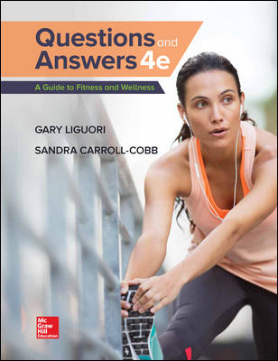 Questions And Answers A Guide to Fitness 4Th Edition By Gary Liguori - Test Bank