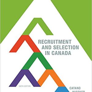 Recruitment And Selection in Canada 6th Edition By Victor Catano - Test Bank