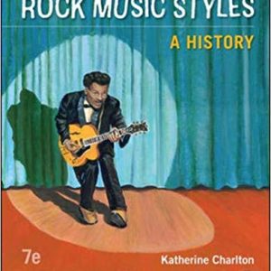 Rock Music Styles A History 7th Edition by Katherine Charlton - Test Bank