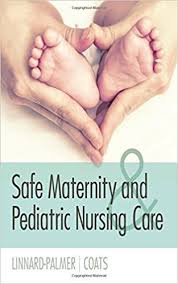 Safe Maternity Pediatric Nursing By Care Palmer Coats - Test Bank