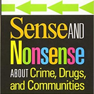 Sense And Nonsense About Crime, Drugs, and Communities 8th Edition by Samuel Walker - Test Bank