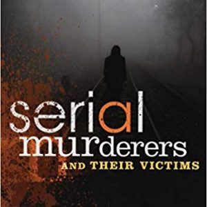 Test Bank For Serial Murderers and Their Victims 7th Edition