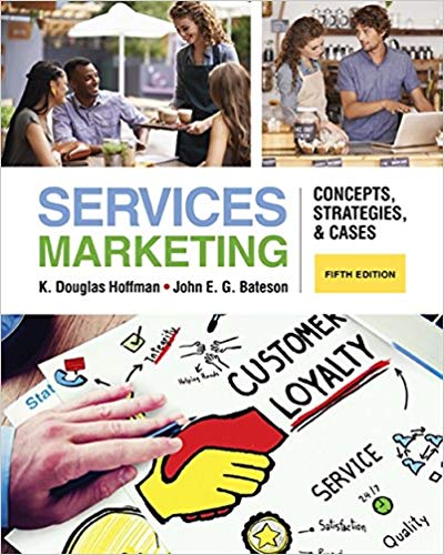 Services Marketing Concepts Strategies & Cases 5th Edition By K. Douglas Hoffman - Test Bank