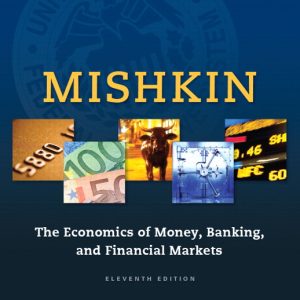 The Economics of Money, Banking 11th by Mishkin - Test Bank