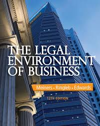 The Legal Environment of Business 12th Edition by by Roger E. Meiners - Test Bank