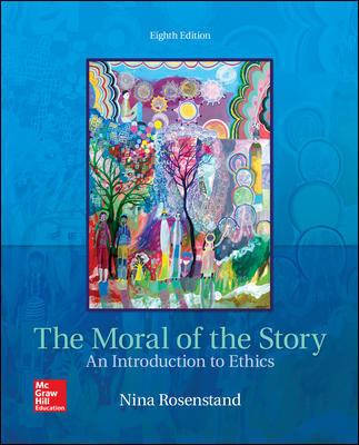 The Moral of the Story An Introduction to Ethics 8th Edition - Test Bank