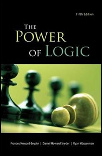 The Power of Logic 5th Edition by Howard-Snyder - Test Bank